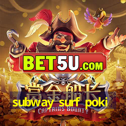 subway surf poki